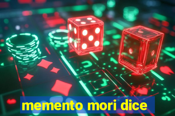 memento mori dice